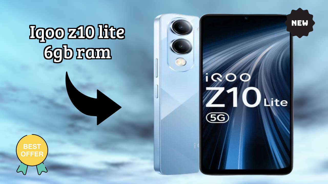 IQOO Z10 Lite 6GB RAM Price: ₹10,998 - Worth the Investment?