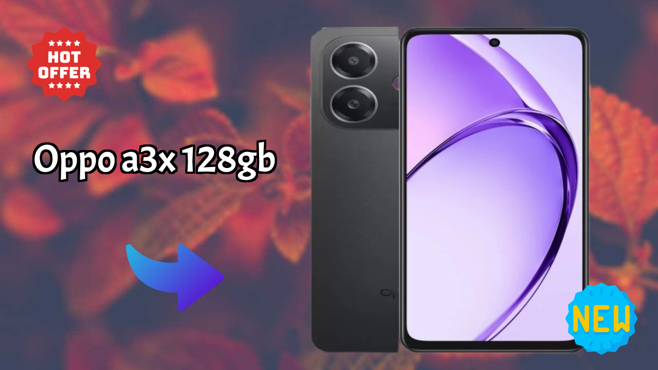 OPPO A3X 128GB RAM Review: 4 GB RAM Multitasking Analysis