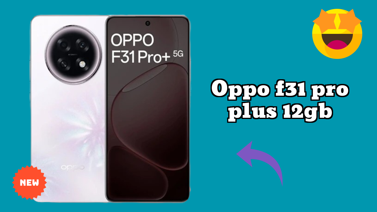 OPPO F31 Pro Plus 12GB 2026 Full Pros & Cons Review
