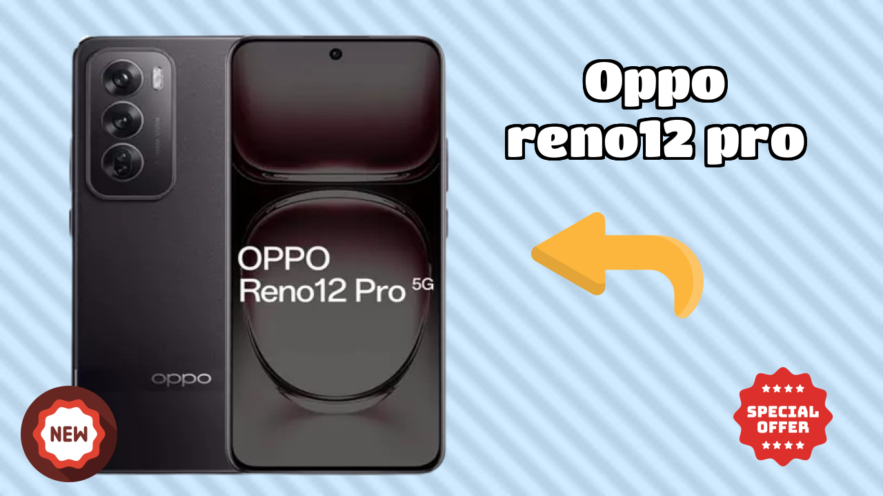 OPPO Reno12 Pro 2026 All Features Compared
