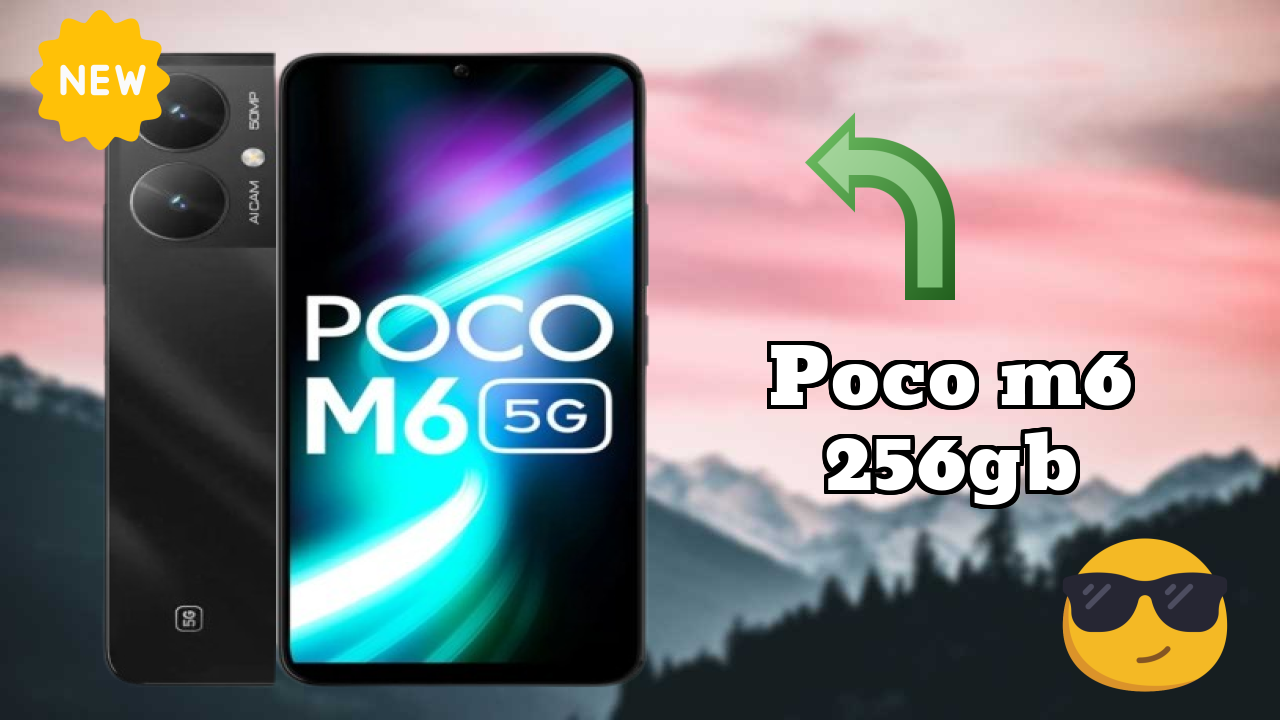 Top 2026 Reasons to Choose POCO M6 256GB
