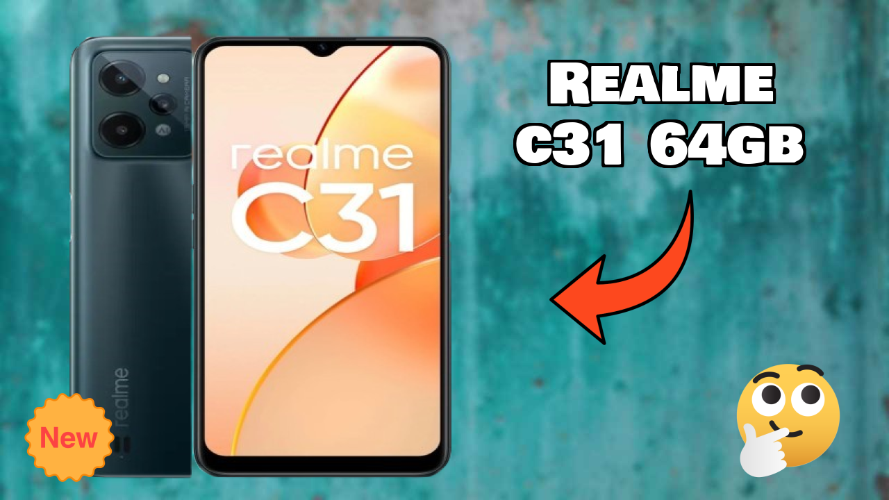 Top 2026 Reasons to Choose Realme C31 64GB