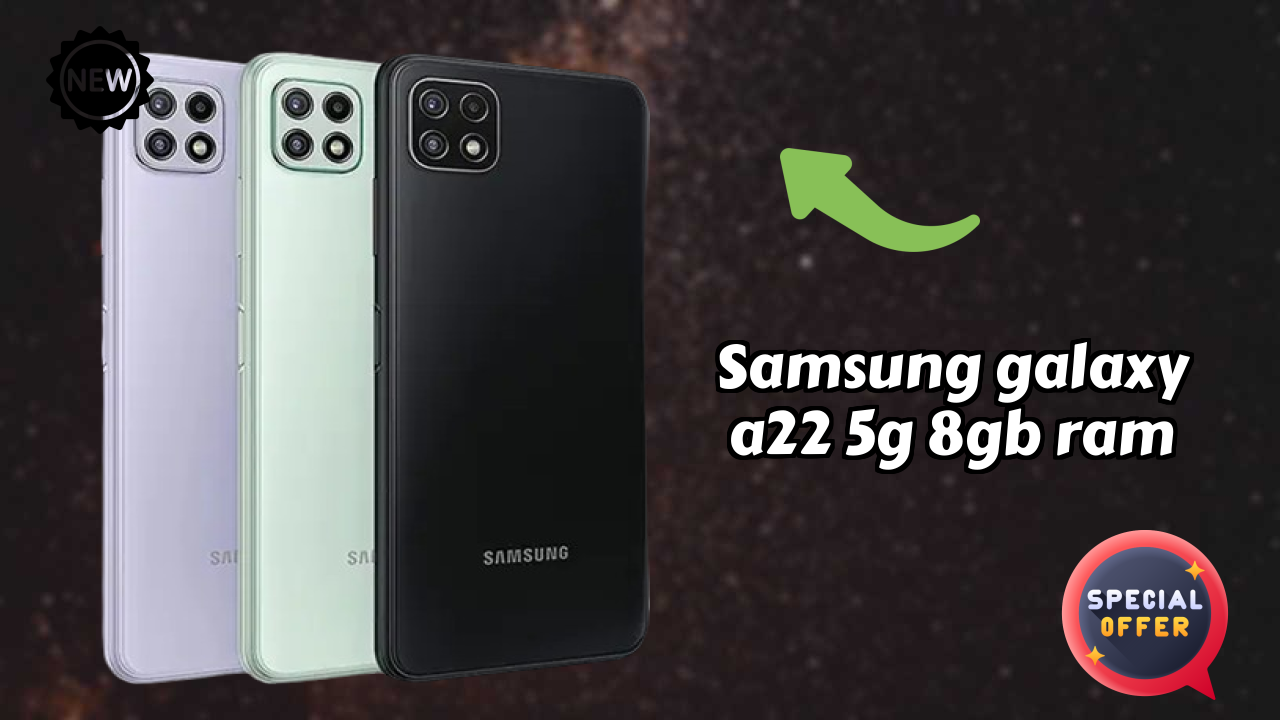Samsung Galaxy A22 5G 8GB RAM Display Quality: TFT Review