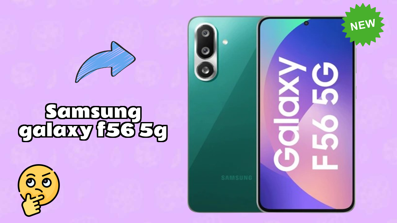 2026 Samsung Galaxy F56 5G All featchers and Detailed Review